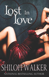 Free download ebooks pdf format Lost in Love by Shiloh Walker