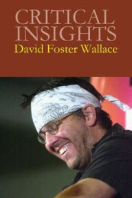 Title: Critical Insights: David Foster Wallace: Print Purchase Includes Free Online Access, Author: Philip Coleman