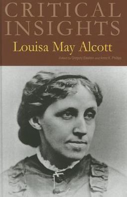 Critical Insights: Louisa May Alcott: Print Purchase Includes Free Online Access