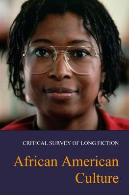 Critical Survey of Long Fiction: African American Culture (Hardcover with Free Online Access): Print Purchase Includes Free Online Access