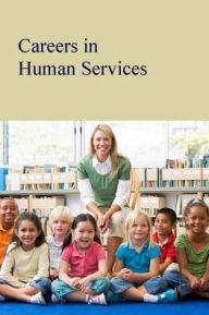 Title: Careers in Human Services, Author: Michael Shally-Jensen Ph.D.