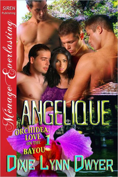 Angelique [Orchidea: Love on the Bayou 1] (Siren Publishing Menage Everlasting)