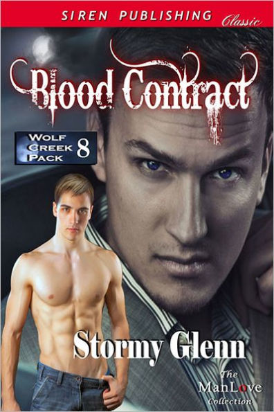 Blood Contract [Wolf Creek Pack 8] (Siren Publishing Classic ManLove)