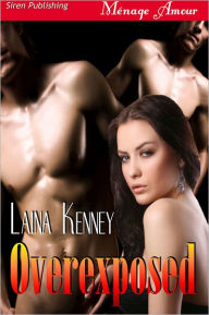 Title: Overexposed [DIG Security 3] (Siren Publishing Menage Amour), Author: Laina Kenney