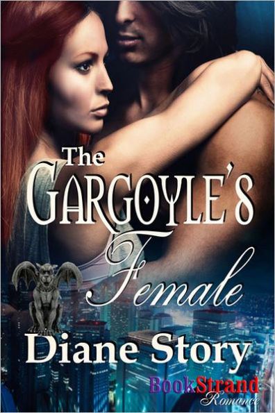 The Gargoyle's Female (BookStrand Publishing Romance)