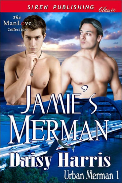 Jamie's Merman [Urban Merman 1] (Siren Publishing Classic ManLove)