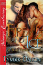 Fire and Ice [A Triple Trouble Prequel] (Siren Publishing Menage Everlasting)