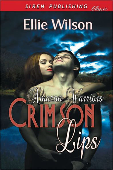 Crimson Lips [Amazon Warriors] (Siren Publishing Classic)