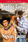 Mending Fences [Cowboys of Snow Lake 3] (Siren Publishing Classic ManLove)