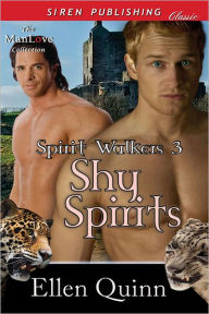 Title: Shy Spirits [Spirit Walkers 3] (Siren Publishing Classic ManLove), Author: Ellen Quinn