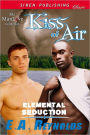 Kiss of Air [Elemental Seduction] (Siren Publishing Classic ManLove)