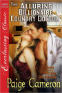 The Alluring Billionaire Country Doctor [Wives For The Western Billionaires 6] (Siren Publishing Everlasting Classic)