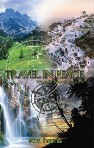 Title: Travel in Peace: The Soundtrack of My Escape, Author: Rod Harris