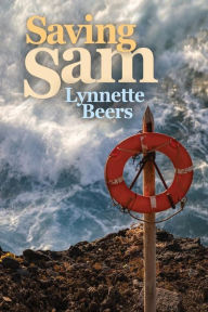 Download textbooks pdf format Saving Sam 9781619294103 by Lynnette Beers ePub PDB FB2