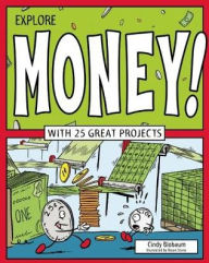 Title: Explore Money!: With 25 Great Projects, Author: Cindy Blobaum