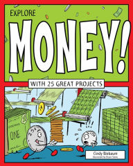 Title: Explore Money!: With 25 Great Projects, Author: Cindy Blobaum