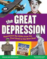 Title: The Great Depression: Experience the 1930s From the Dust Bowl to the New Deal, Author: Marcia Amidon Lusted