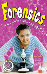 Title: Forensics: Cool Women Who Investigate, Author: Anita Yasuda