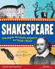 Title: Shakespeare: Investigate the Bard's Influence on Today's World, Author: Andi Diehn