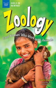 Title: Zoology: Cool Women Who Work With Animals, Author: Jennifer Swanson