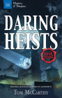 Daring Heists: Real Tales of Sensational Robberies and Robbers