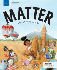 Title: Matter: Physical Science for Kids, Author: Andi Diehn
