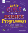 Programmers: With STEM Projects for Kids (Gutsy Girls Go for Science Series)