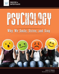 Title: Psychology: Why We Smile, Strive, and Sing, Author: Julie Rubini