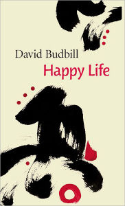 Title: Happy Life, Author: David Budbill