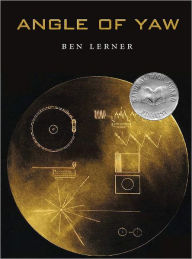 Title: Angle of Yaw, Author: Ben Lerner