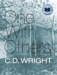 Title: One with Others: [a little book of her days], Author: C. D. Wright