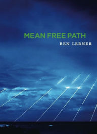 Title: Mean Free Path, Author: Ben Lerner