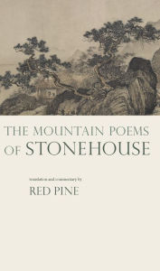 Title: The Mountain Poems of Stonehouse, Author: Red Pine