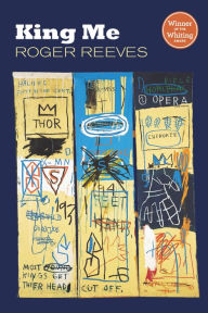 Title: King Me, Author: Roger Reeves