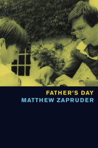 Title: Father's Day, Author: Matthew Zapruder