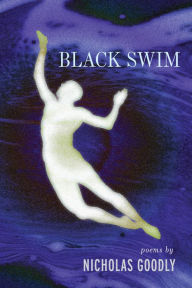 Title: Black Swim, Author: Nicholas Goodly