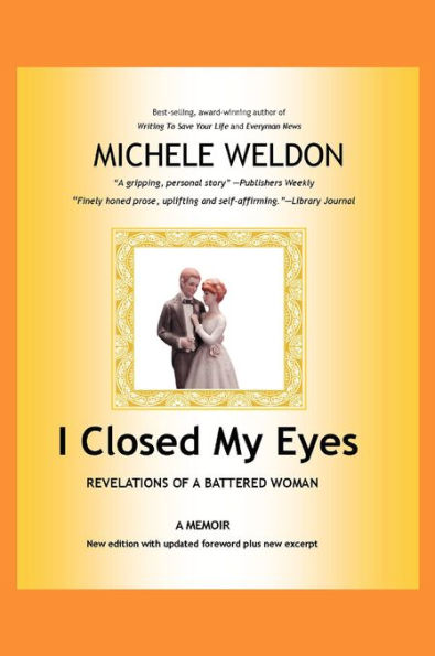 I Closed My Eyes: Revelations of A Battered Woman