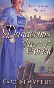 Title: Dangerous Works, Author: Caroline Warfield