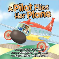 Title: A Pilot Flies Her Plane, Author: Kim Mitzo Thompson