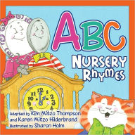 Title: ABC Nursery Rhymes, Author: Kim Mitzo Thompson