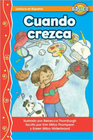 Title: Cuando Crezca, Author: Kim Mitzo Thompson