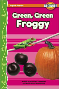 Title: Green, Green Froggy, Author: Kim Mitzo Thompson
