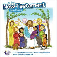 Title: My First New Testament Bible Stories, Author: Kim Mitzo Thompson