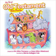 Title: My First Old Testamment Bible Stories, Author: Kim Mitzo Thompson