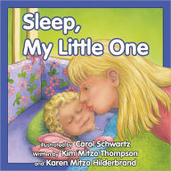 Title: Sleep, My Little One, Author: Kim Mitzo Thompson