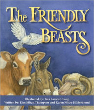 Title: The Friendly Beasts, Author: Kim Mitzo Thompson