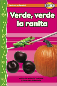 Title: Verde, Verde La Ranita, Author: Kim Mitzo Thompson