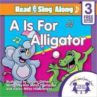 Title: A Is For Alligator Read & Sing Along [Includes 3 Songs], Author: Kim Mitzo Thompson