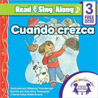 Title: Cuando Crezca Read & Sing Along [Includes 3 Songs], Author: Kim Mitzo Thompson