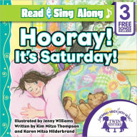 Title: Hooray! It's Saturday! Read & Sing Along [Includes 3 Songs], Author: Kim Mitzo Thompson